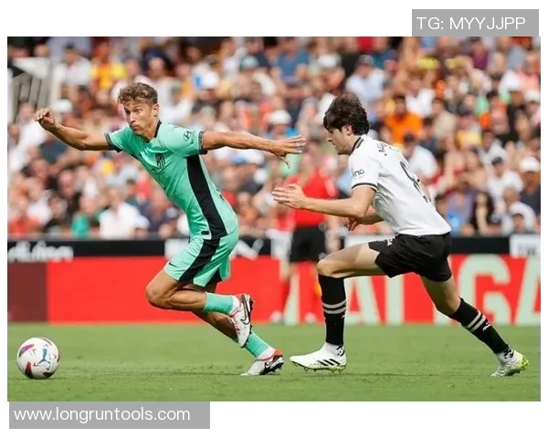 瓦伦西亚与马竞激战正酣比分揭晓精彩瞬间回顾